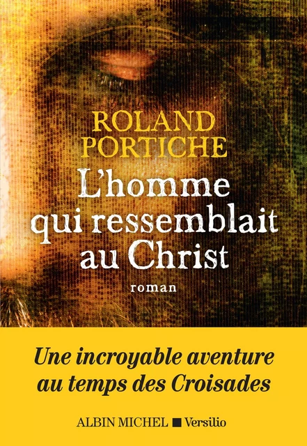 L'homme qui ressemblait au Christ - Roland Portiche - Versilio