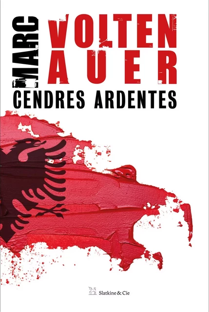 Cendres ardentes - Marc Voltenauer - Slatkine