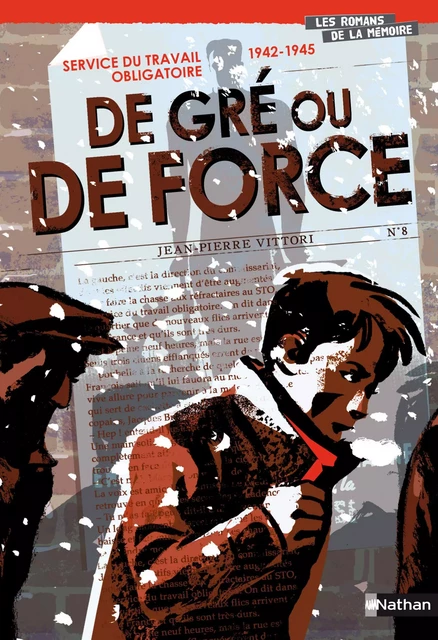 Service du Travail Obligatoire, 1942-1945 : De gré ou de force - Jean-Pierre Vittori - Nathan