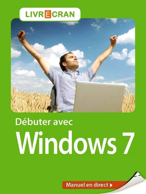 Débuter avec Windows 7 - Henri Lilen - edi8