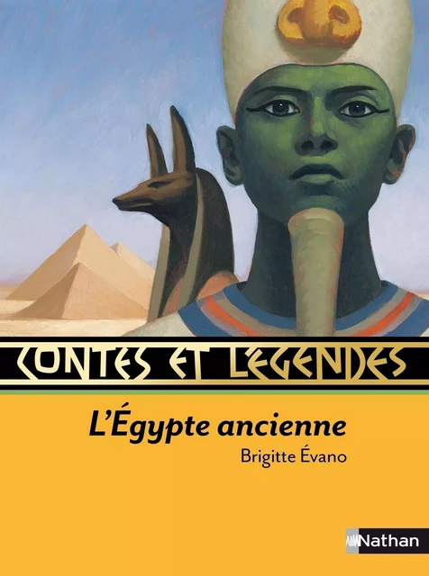 Contes et Légendes de l'Égypte ancienne - Brigitte Évano, Marcelino Truong - Nathan