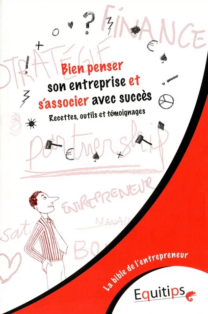 Bien penser son entreprise et s'associer avec succès - Joseph Machiah - Equitips