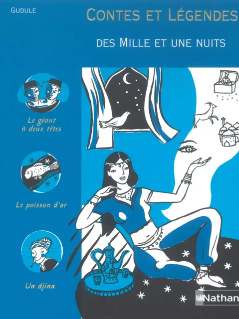 Contes et Légendes des Mille et Une Nuits -  Gudule - Nathan