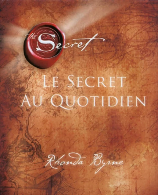 Le Secret au quotidien - Rhonda Byrne - Groupe ADP