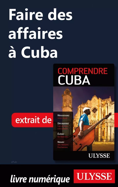 Faire des affaires à Cuba - Hector Lemieux - Ulysse