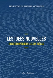 Les idées nouvelles pour comprendre le XXIe siècle