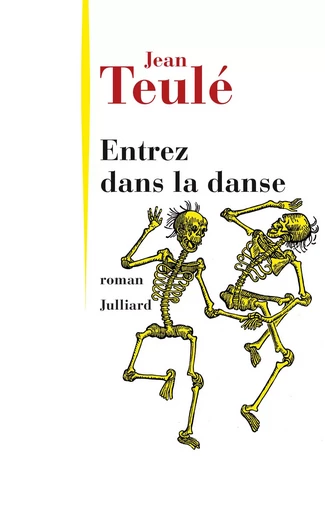 Entrez dans la danse - Jean TEULÉ - Groupe Robert Laffont