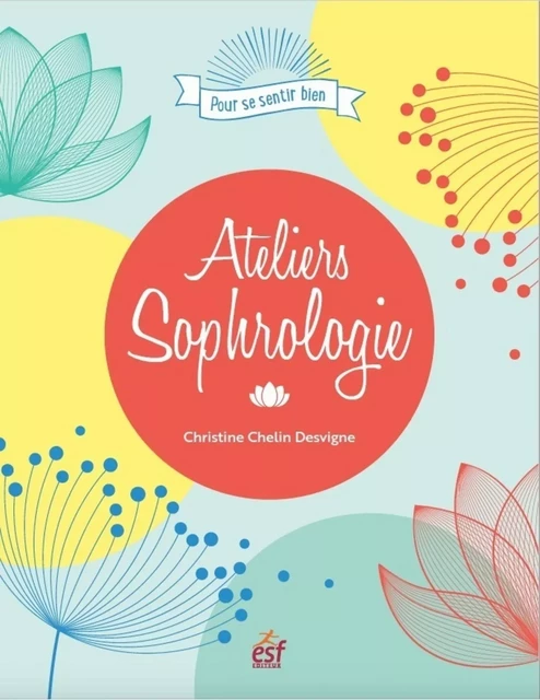 Ateliers Sophrologie - Christine Chelin Desvigne - Editions Prisma