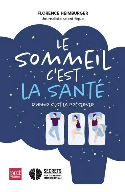 Le sommeil c'est la santé - Dormir c'est la préserver - Florence Heimburger - Editions Prisma