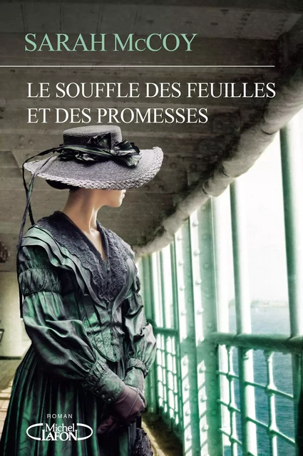 Le souffle des feuilles et des promesses - Sarah McCoy - Michel Lafon