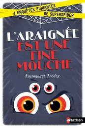 L'araignée est une fine mouche