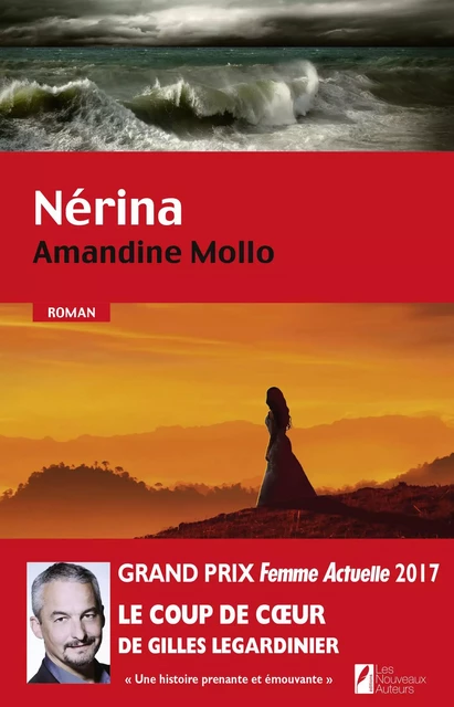 Nérina. Coup de coeur Gilles Legardinier Prix Femme Actuelle 2017 - Amandine Mollo - Editions Prisma