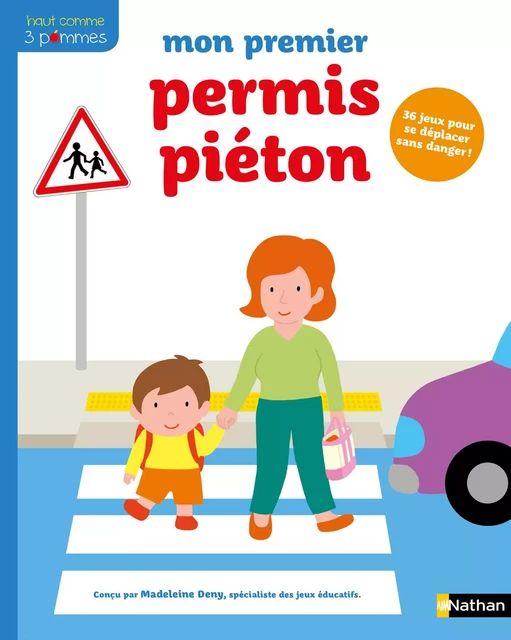 Mon premier permis piéton - Dès 3 ans - Madeleine Deny - Nathan