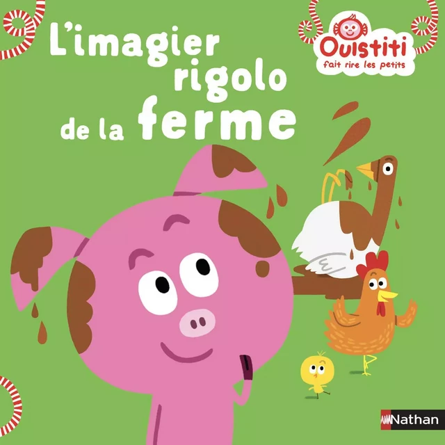 L'imagier rigolo de la ferme - Ouistiti fait rire les petits - Dès 18 mois - Florence Langlois - Nathan