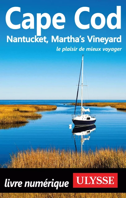 Cape Cod, Nantucket, Martha's Vineyard - 5e édition - Louise Gaboury - Ulysse