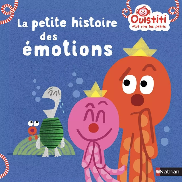 La petite histoire des émotions - Ouistiti fait rire les petits - Dès 18 mois - Florence Langlois - Nathan