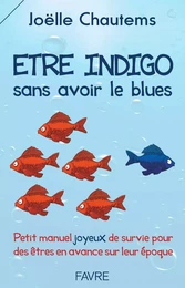 Etre indigo sans avoir le blues