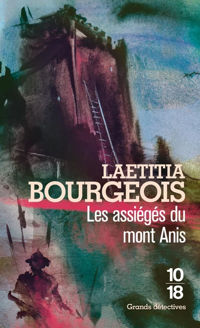 Les Assiégés du Mont Anis - Laetitia Bourgeois - Univers Poche