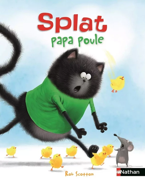 Splat, papa poule - Dès 4 ans - Rob Scotton - Nathan