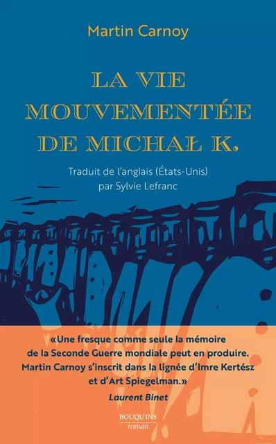 La Vie mouvementée de Michał K. - Martin Carnoy - Groupe Robert Laffont