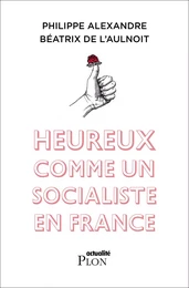 Heureux comme un socialiste en France