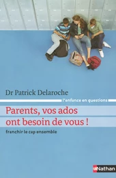 Parents vos ados ont besoin de vous !