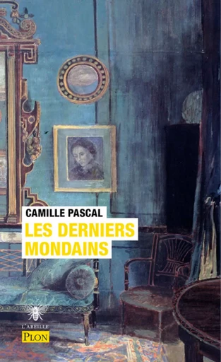 Les derniers mondains - Camille Pascal - Place des éditeurs