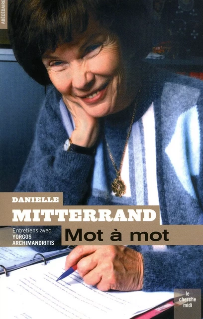 Mot à mot - Danielle Mitterrand, Yorgos Archimandritis - Cherche Midi