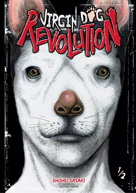 Virgin Dog Revolution - tome 1 - Shôhei Sasaki - Akata