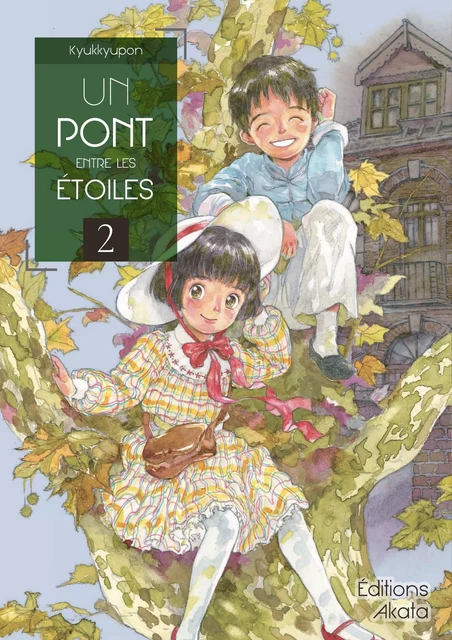 Un pont entre les étoiles - tome 2 -  Kyukkyupon - Akata