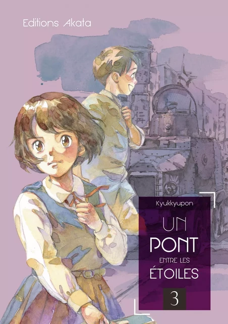 Un pont entre les étoiles - tome 3 -  Kyukkyupon - Akata