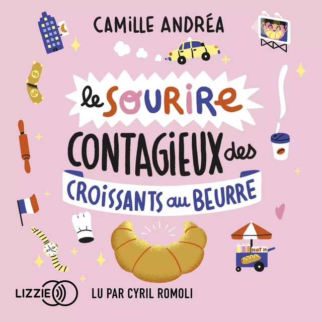 Le sourire contagieux des croissants au beurre - Camille Andrea - Univers Poche