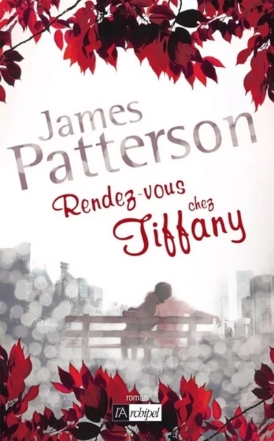 Rendez-vous chez Tiffany - James Patterson - L'Archipel