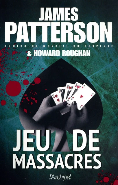 Jeu de massacres - James Patterson, Howard Roughan - L'Archipel