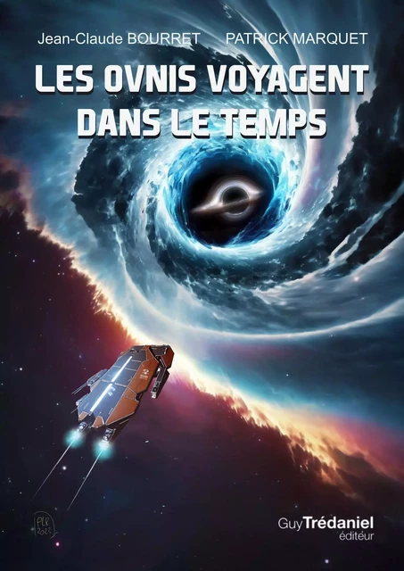 Les ovnis voyagent dans le temps - Jean-Claude Bourret, Patrick Marquet - Tredaniel