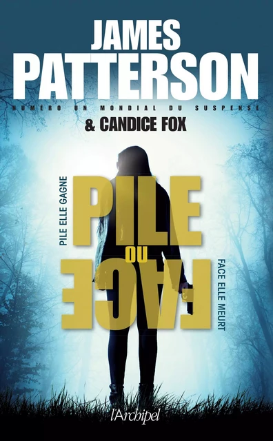 Pile ou face - James Patterson, Candice Fox - L'Archipel