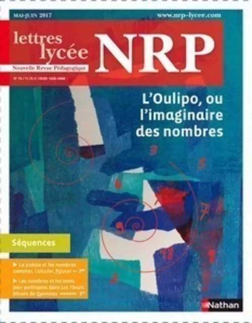 NRP Lycée - L'Oulipo, ou l'imaginaire des nombres - Mai-Juin 2017 (Format PDF) -  Collectif - Nathan