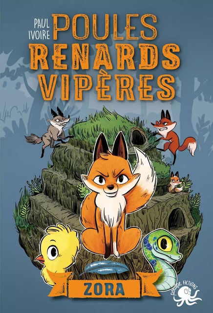 Poules, renards, vipères - Zora (tome 2) - Lecture roman jeunesse fantastique animaux - Dès 8 ans - Paul Ivoire - edi8