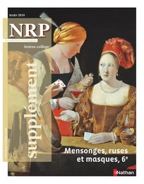 NRP Supplément Collège - Mensonges, ruses et masques - Mars 2018