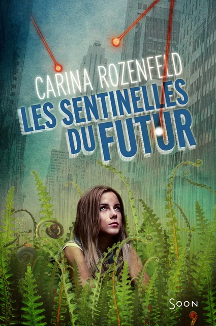 Les sentinelles du futur - Carina Rozenfeld - Nathan