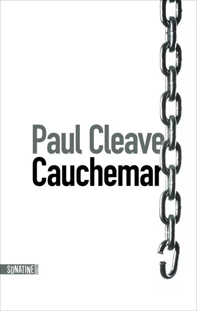 Cauchemar - Paul Cleave - Sonatine