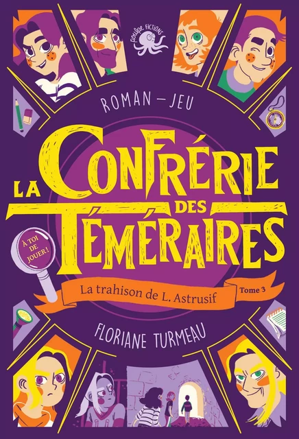 La Confrérie des Téméraires - tome 3 La trahison de L. Astrusif -  - edi8