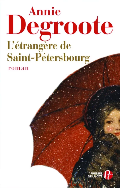 L'étrangère de Saint-Pétersbourg - Annie Degroote - Place des éditeurs