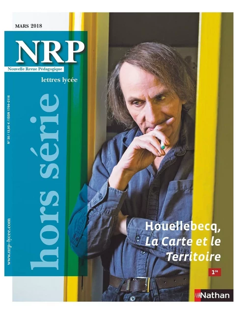 NRP Lycée Hors-Série - Houellebecq, La Carte et le Territoire - Mars 2018 (Format PDF) -  Collectif - Nathan