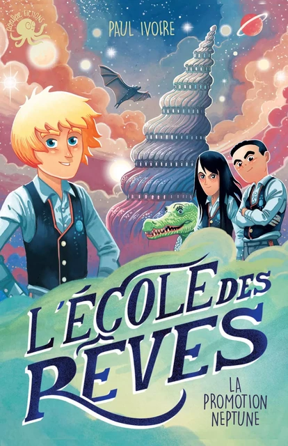 L'École des rêves - Lecture roman jeunesse fantastique - Dès 8 ans - Paul Ivoire - edi8