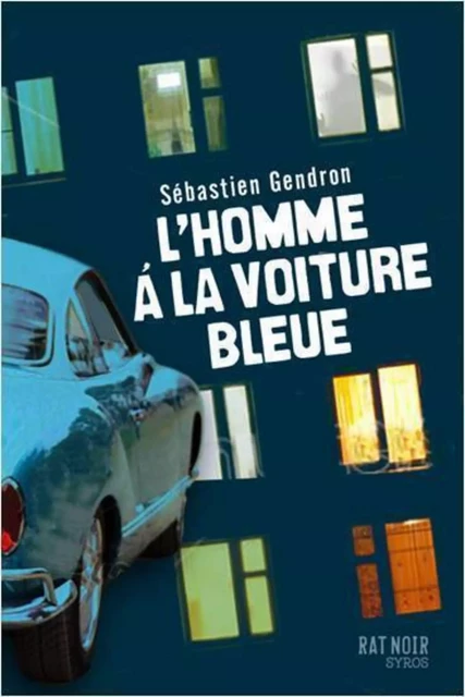 L'homme à la voiture bleue - Sébastien Gendron - Nathan