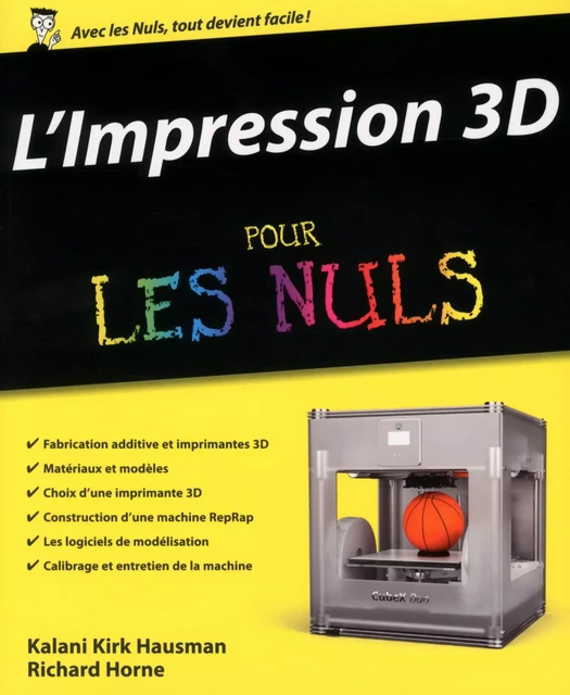 L'impression 3D pour les Nuls - Kalani Kirk Hausman, Richard Horne - edi8