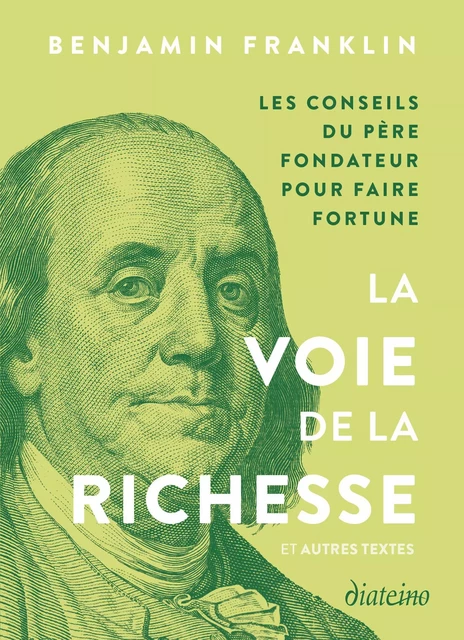 La Voie de la richesse et autres textes - Conseils du père fondateur pour faire fortune - Benjamin Franklin - Tredaniel