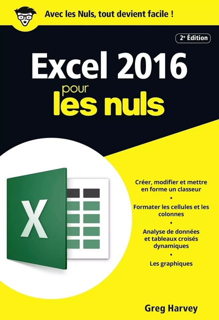 Excel 2016 pour les Nuls poche, 2e édition - Greg HARVEY - edi8