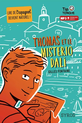 Thomas et le Misterio Dalí - collection Tip Tongue - A1 découverte - dès 10 ans - Gilles Fontaine - Nathan